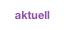 aktuell